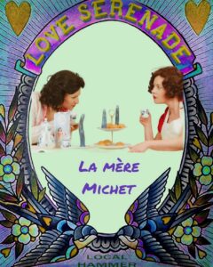 La Mère Michet & Love serenade